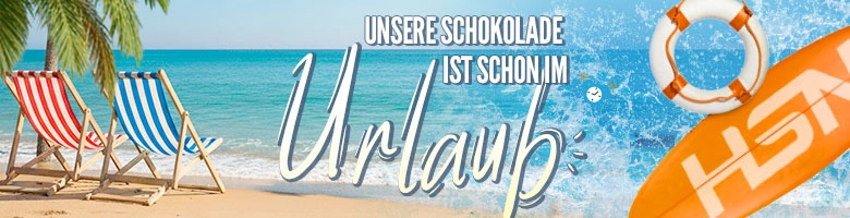 Die Schokoladen sind in den Urlaub gefahren