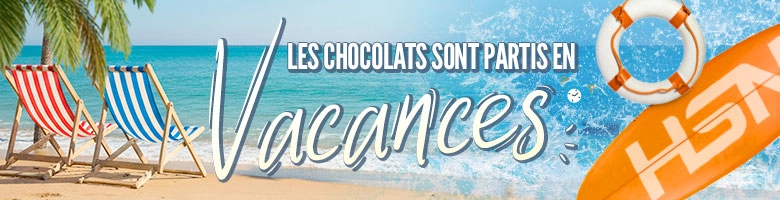 Les chocolats sont partis en vacances